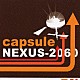 ｃａｐｓｕｌｅ「ＮＥＸＵＳ－２０６０」