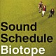 Ｓｏｕｎｄ　Ｓｃｈｅｄｕｌｅ「ビオトープ」