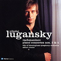 ニコライ・ルガンスキー「 ラフマニノフ：ピアノ協奏曲第２＆４番」