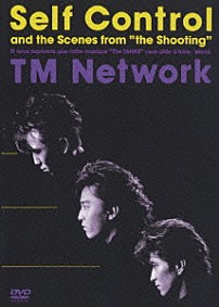 ＴＭ　ＮＥＴＷＯＲＫ 「Ｓｅｌｆ　Ｃｏｎｔｒｏｌ　ａｎｄ　ｔｈｅ　Ｓｃｅｎｅｓ　ｆｒｏｍ　”ｔｈｅ　Ｓｈｏｏｔｉｎｇ”」