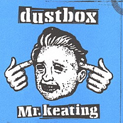 ダストボックス「Ｍｒ．Ｋｅａｔｉｎｇ」