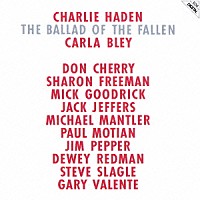チャーリー・ヘイデン＆ザ・リベレーション・ミュージック・オーケストラ「 戦死者たちのバラッド」