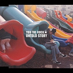 ＹＯＵ　ＴＨＥ　ＲＯＣＫ★「ＵＮＴＯＬＤ　ＳＴＯＲＹ」