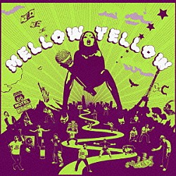 ＭＥＬＬＯＷ　ＹＥＬＬＯＷ「地球ウォーカー」