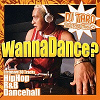 （オムニバス）「 Ｗａｎｎａ　Ｄａｎｃｅ？　ＨｉｐＨｏｐ－Ｒ＆Ｂ－Ｄａｎｃｅｈａｌｌ　Ａｌｌ　Ｍｉｘ　Ｕｐ」