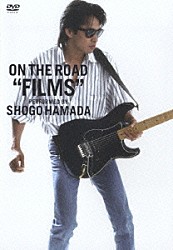 浜田省吾「ＯＮ　ＴＨＥ　ＲＯＡＤ　“ＦＩＬＭＳ”」