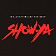 ＳＨＯＷ－ＹＡ「ＳＨＯＷ－ＹＡ　ＴＨＥ　ＢＥＳＴ」