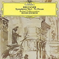 オイゲン・ヨッフム「 ブルックナー：交響曲第１番　テ・デウム」