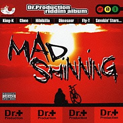 （オムニバス） Ｋｉｎｇ－Ｋ ＣＨＥＥ ＨＩＢＩＫＩＬＬＡ ＤＩＮＯＳＡＵＲ ＦＬＹ－Ｔ Ｓｍｏｋｉｎ’　Ｓｔａｒｓ Ｄｒ．Ｐｒｏｄｕｃｔｉｏｎ「ＭＡＤ　ＳＨＩＮＮＩＮＧ　ＤＲ．ＰＲＯＤＵＣＴＩＯＮ　ＲＩＤＤＩＭ　ＡＬＢＵＭ　＃０１」