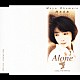 岡本真夜「Ａｌｏｎｅ」