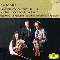 ギドン・クレーメル「 モーツァルト：協奏交響曲Ｋ．３６４　ヴァイオリン協奏曲第１・２番」