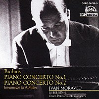 イヴァン・モラヴェツ「 ブラームス：ピアノ協奏曲　第１番／第２番　間奏曲　イ長調　作品１１８の２」