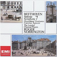 ロジャー・ノリントン「 ベートーヴェン：交響曲第７番　「コリオラン」序曲／「エグモント」序曲」