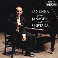 ヤン・パネンカ「 ヤナーチェク＆スメタナ：ピアノ作品集」