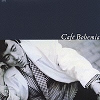 佐野元春　ウィズ・ザ・ハートランド「 Ｃａｆｅ　Ｂｏｈｅｍｉａ」