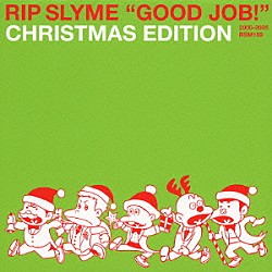 ＲＩＰ　ＳＬＹＭＥ「“ＧＯＯＤ　ＪＯＢ！”＿ＣＨＲＩＳＴＭＡＳ　ＥＤＩＴＩＯＮ」