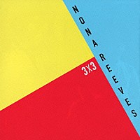 ＮＯＮＡ　ＲＥＥＶＥＳ「 ３×３」