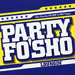 （オムニバス） アリーヤ ア・トライブ・コールド・クエスト ネクスト アッシャー カラー・ミー・バッド ハイ・ファイヴ ＳＷＶ「ＰＡＲＴＹ　ＦＯ’ＳＨＯ　－ＬＯＵＮＧＩＮ’－」