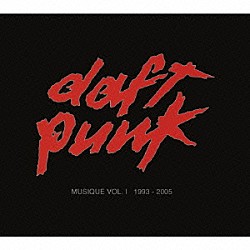 ダフト・パンク「ミュージック　ＶＯＬ．１　１９９３－２００５　－ｓｐｅｃｉａｌ　ｅｄｉｔｉｏｎ－」