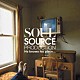 ＳＯＵＬ　ＳＯＵＲＣＥ　ＰＲＯＤＵＣＴＩＯＮ「Ｈｅ　ｋｎｏｗｓ　ｈｉｓ　ｐｌａｃｅ．．．」