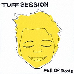 ＴＵＦＦ　ＳＥＳＳＩＯＮ「Ｆｕｌｌ　Ｏｆ　Ｒｏｏｔｓ～フルーツ～」