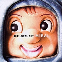 ＴＨＥ　ＬＯＣＡＬ　ＡＲＴ「ＭｉＲＡＩ」