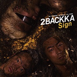 ２ＢＡＣＫＫＡ「Ｓｉｇｎ」