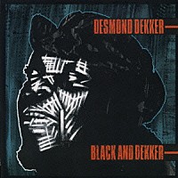 デズモンド・デッカー「 ブラック＆デッカー＋１」