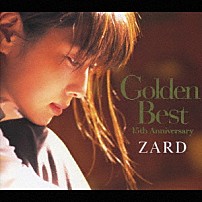 ＺＡＲＤ 「Ｇｏｌｄｅｎ　Ｂｅｓｔ　１５ｔｈ　Ａｎｎｉｖｅｒｓａｒｙ」