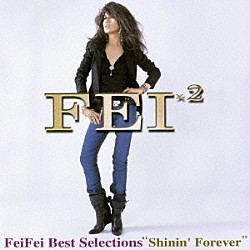 欧陽菲菲「ＦｅｉＦｅｉ　Ｂｅｓｔ　Ｓｅｌｅｃｔｉｏｎｓ　“Ｓｈｉｎｉｎ’　Ｆｏｒｅｖｅｒ”」