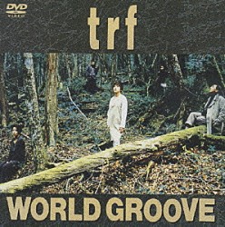 ｔｒｆ「ＷＯＲＬＤ　ＧＲＯＯＶＥ」