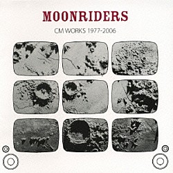 ムーンライダーズ「ＭＯＯＮＲＩＤＥＲＳ　ＣＭ　ＷＯＲＫＳ　１９７７－２００６」