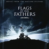 クリント・イーストウッド「 「父親たちの星条旗」オリジナル・サウンドトラック」