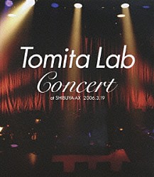 冨田ラボ「Ｔｏｍｉｔａ　Ｌａｂ　Ｃｏｎｃｅｒｔ　ａｔ　ＳＨＩＢＵＹＡ－ＡＸ　２００６．３．１９」