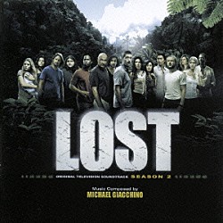 マイケル・ジアッキノ「オリジナル・サウンドトラック　ＬＯＳＴ　ＳＥＡＳＯＮ　２」