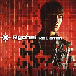 Ｒｙｏｈｅｉ「ＲｅＬｉｓｔｅｎ」