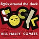 ビル・ヘイリーと彼のコメッツ「ロック・アラウンド・ザ・クロック＋３」
