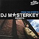 ＤＪ　ＭＡＳＴＥＲＫＥＹ ＢＵＤＤＨＡ　ＢＲＡＮＤ ＰＵＳＨＩＭ ＢＯＹ－ＫＥＮ ＺＥＥＢＲＡ ＴＷＩＧＹ キングギドラ ＤＯＵＢＬＥ「ＤＪ　ＭＡＳＴＥＲＫＥＹ　ＰＲＥＳＥＮＴＳ．．．ＦＲＯＭ　ＴＨＥ　ＳＴＲＥＥＴＳ」