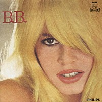 ブリジット・バルドー「 Ｂ．Ｂ．」