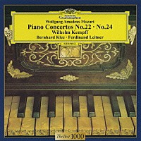 ヴィルヘルム・ケンプ「 モーツァルト：ピアノ協奏曲第２２番・第２４番」