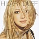 ヒラリー・ダフ「ＨＩＬＡＲＹ　ＤＵＦＦ」