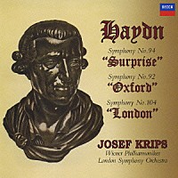 ヨゼフ・クリップス「 ハイドン：交響曲第９２番≪オックスフォード≫　第９４番≪驚愕≫・第１０４番≪ロンドン≫」