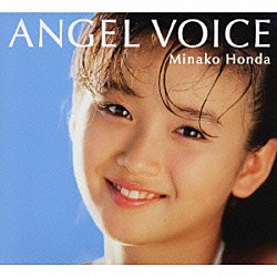 本田美奈子．「ＡＮＧＥＬ　ＶＯＩＣＥ　メモリアル・ベスト」