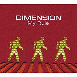 ＤＩＭＥＮＳＩＯＮ 増崎孝司 勝田一樹 小野塚晃 石川雅春「Ｍｙ　Ｒｕｌｅ」