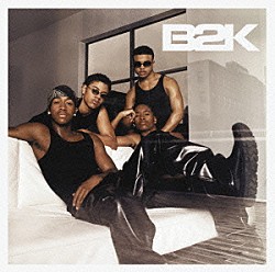 Ｂ２Ｋ「Ｂ２Ｋ」