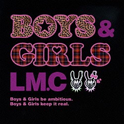 ＬＭ．Ｃ「ＢＯＹＳ　＆　ＧＩＲＬＳ」