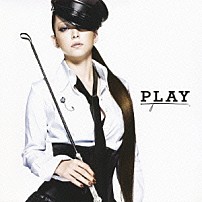 ＮＡＭＩＥ　ＡＭＵＲＯ 「ＰＬＡＹ」