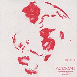 ＡＣＩＤＭＡＮ「ＲＥＭＩＮＤ」