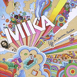 ＭＩＫＡ「ライフ・イン・カートゥーン・モーション」