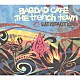 ＢＡＧＤＡＤ　ＣＡＦＥ　ＴＨＥ　ｔｒｅｎｃｈ　ｔｏｗｎ「サティスファクション」